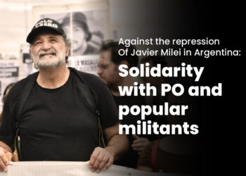 Ενάντια στην καταστολή του Χαβιέ Μιλέι στην Αργεντινή-Αλληλεγγύη στο Partido Obrero  και τους λαϊκούς αγωνιστές